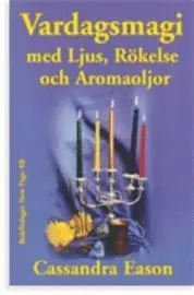 Vardagsmagi med ljus, rökelse och aromaoljor